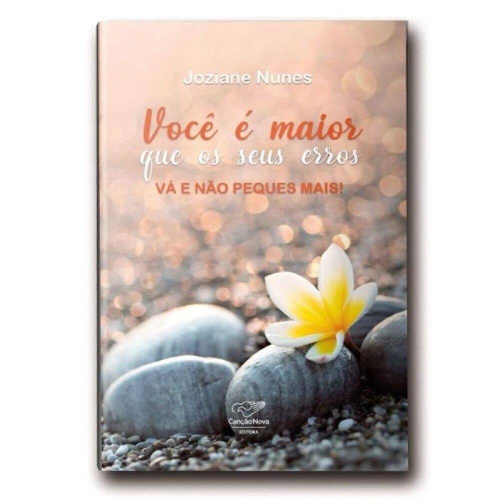 Você É Maior Que Os Seus Erros: Vá E Não Peques Mais!