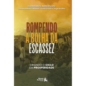 Rompendo a bola da escassez: Criando o ciclo da prosperidade