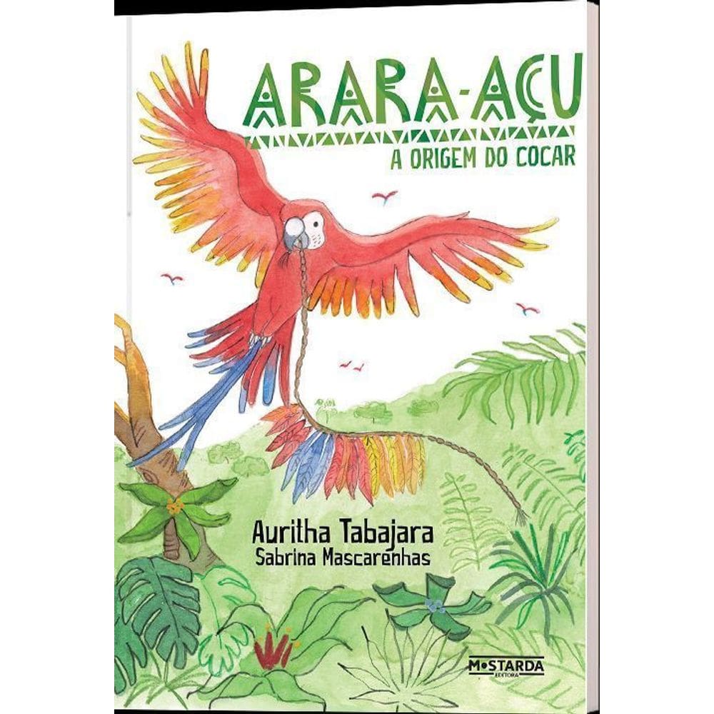 Arara-Açu - A Origem Do Cocar