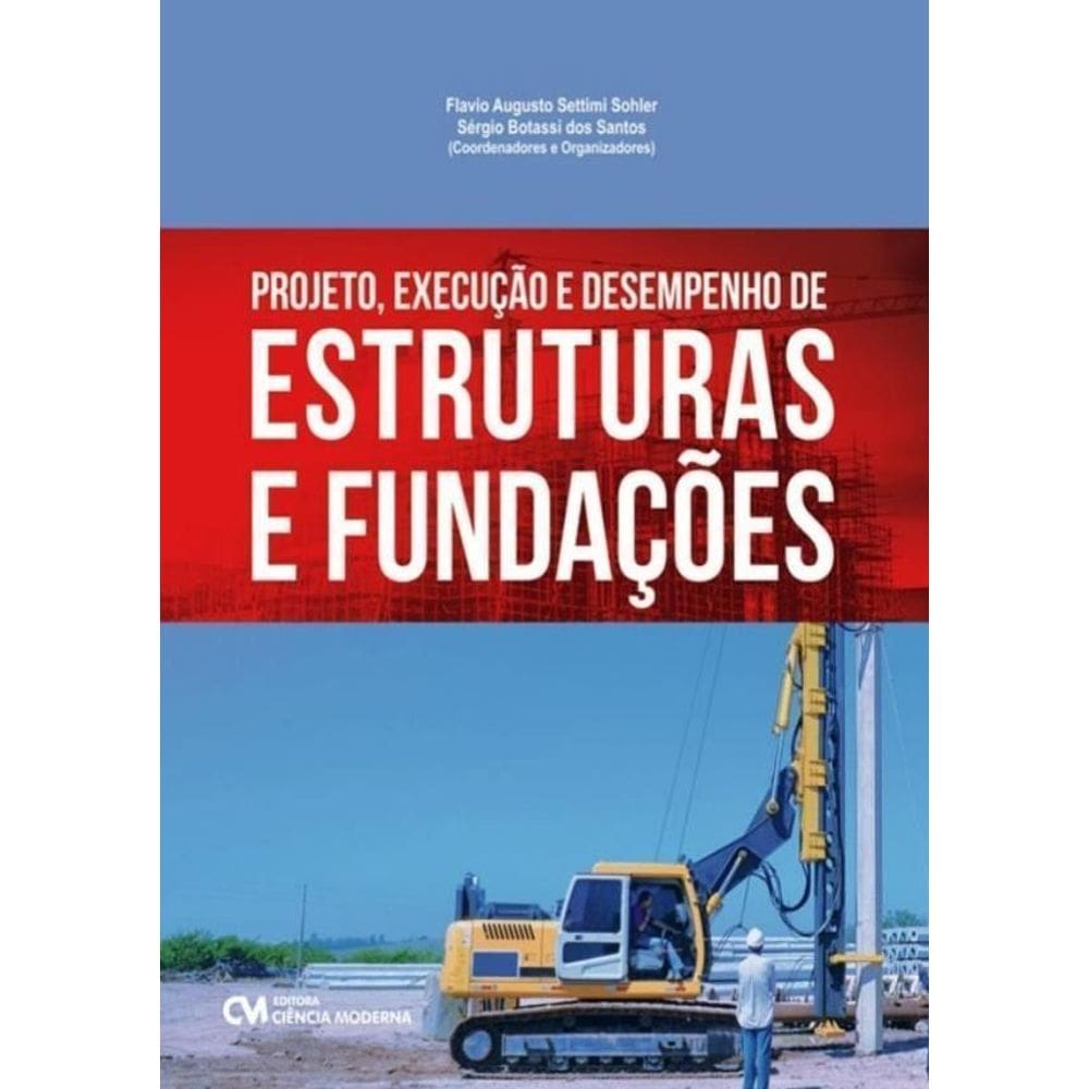 Projeto, Execução e Desempenho de Estruturas e Fundações