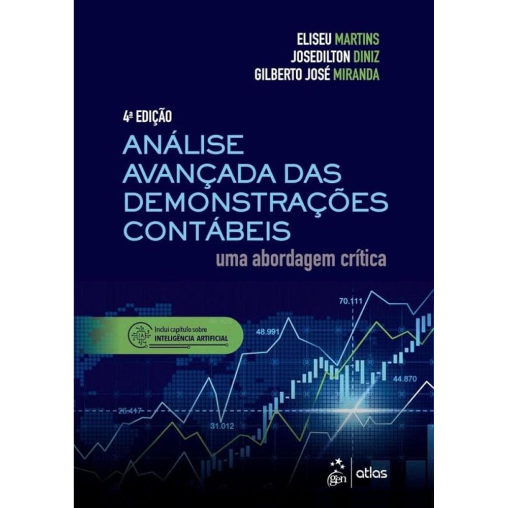 Análise Avançada das Demonstrações Contábeis - Uma Abordagem Crítica