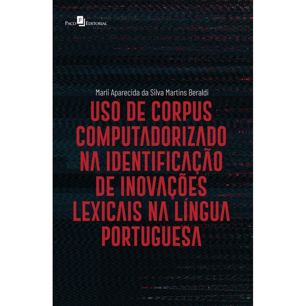 Uso de corpus computadorizado na identificação de inovações lexicais na língua portuguesa
