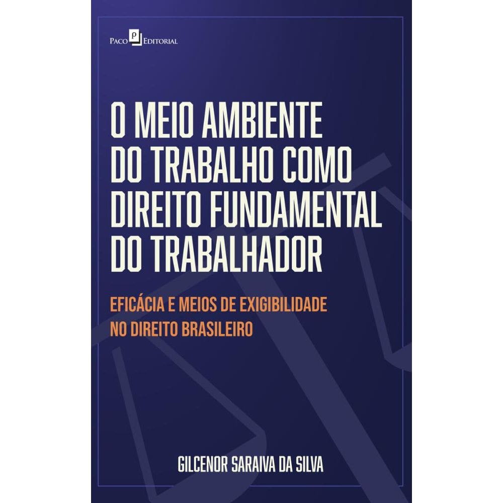O meio ambiente do trabalho como direito fundamental do trabalhador