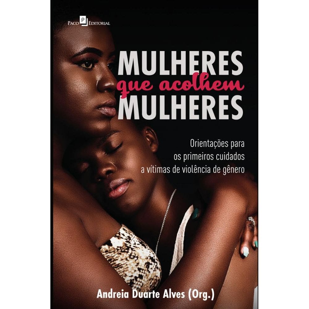 Mulheres que acolhem mulheres