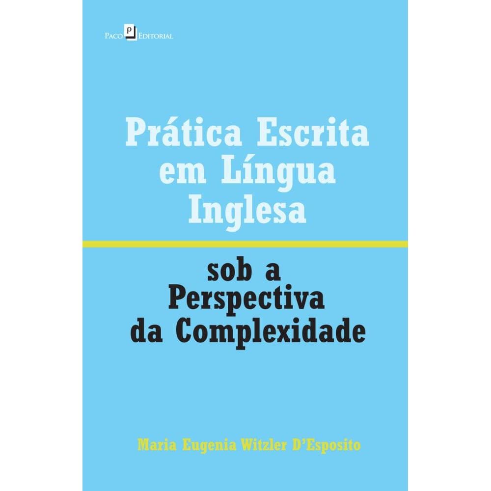 Prática Escrita em Língua Inglesa Sob a Perspectiva da Complexidade