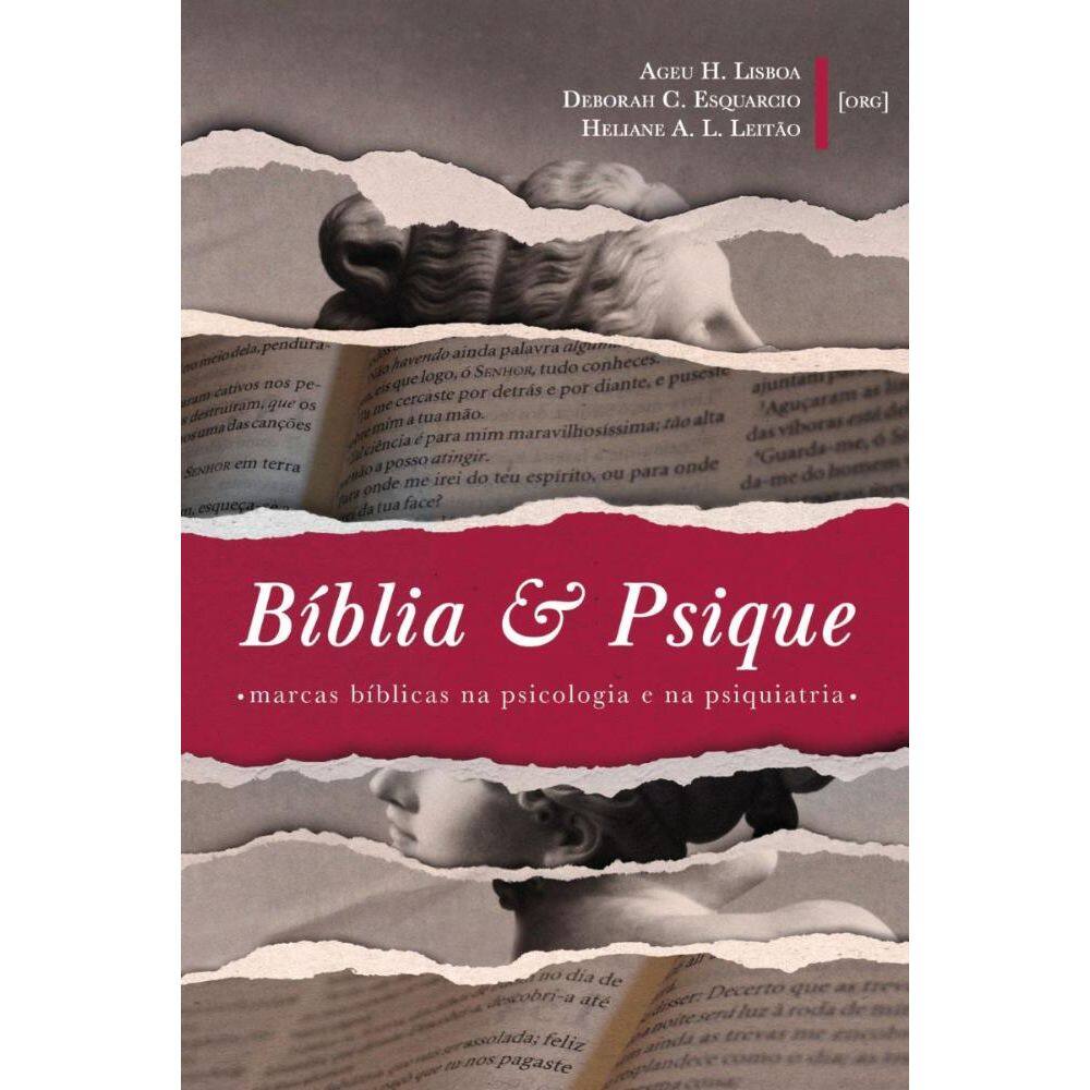 Bíblia e Psique: Marcas bíblicas na psicologia e na psiquiatria