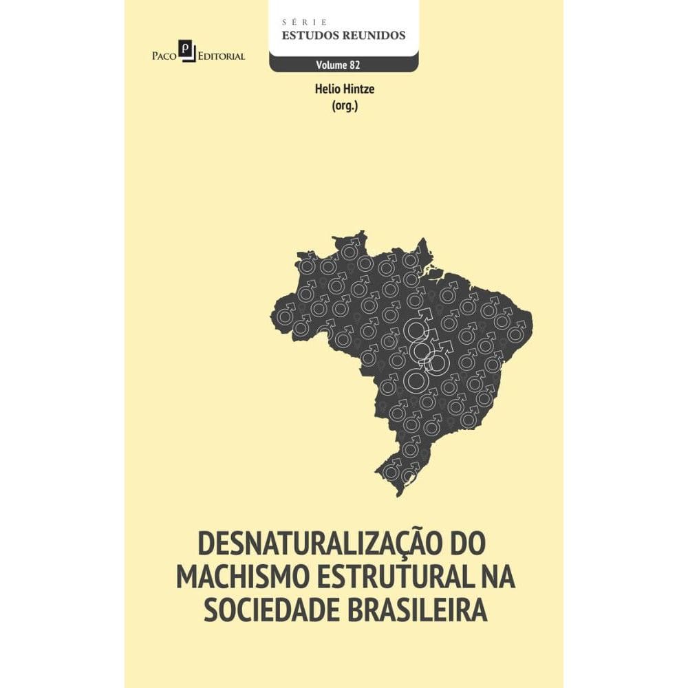 Desnaturalização do machismo estrutural na sociedade brasileira
