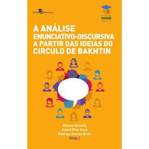 A análise enunciativo-discursiva a partir das ideias do Círculo de Bakhtin