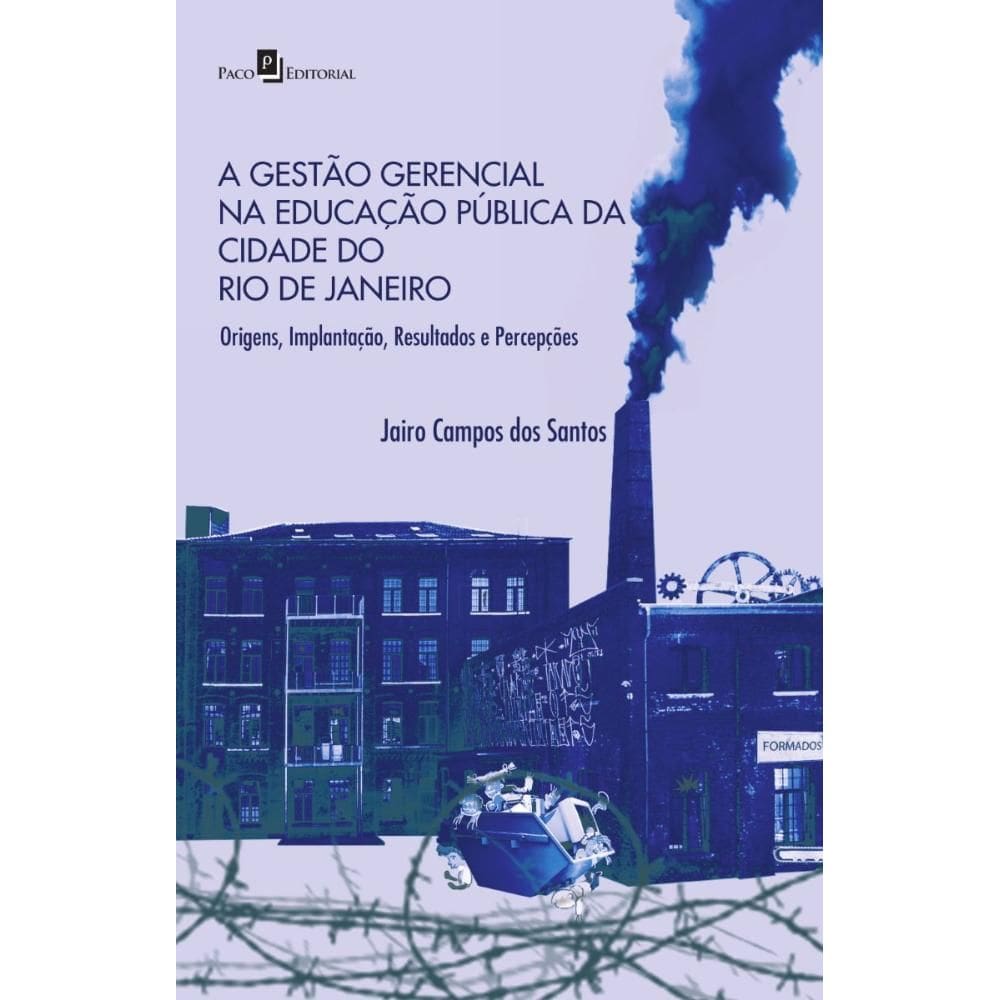 A Gestão Gerencial Na Educação Pública Da Cidade Do Rio De Janeiro
