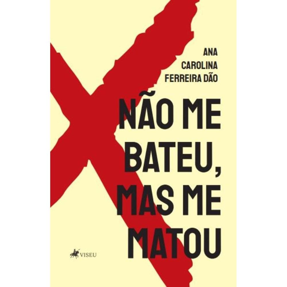 Não me bateu, mas me matou