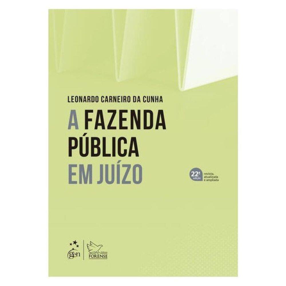 A Fazenda Pública Em Juízo - 22ª Edição 2025