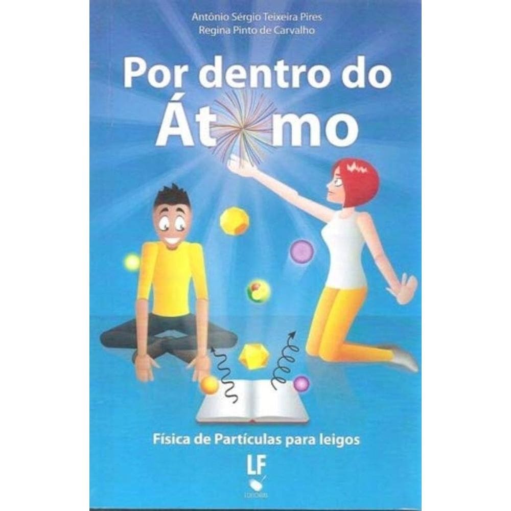 Por Dentro Do Atomo - Fisica De Particulas Para Le