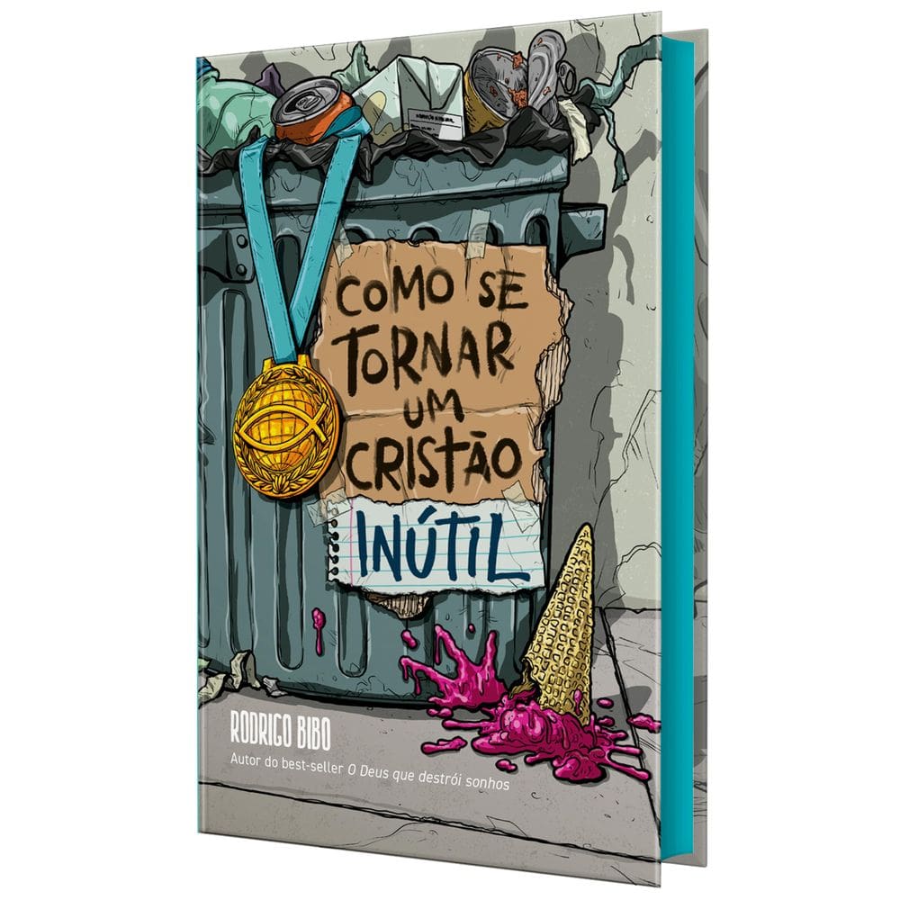 Como se Tornar Um Cristao Inútil - Rodrigo Bibo