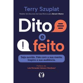 Dito E Feito - Seja Ouvido. Fale Com A Sua Mente. Inspire A Sua Audiência.