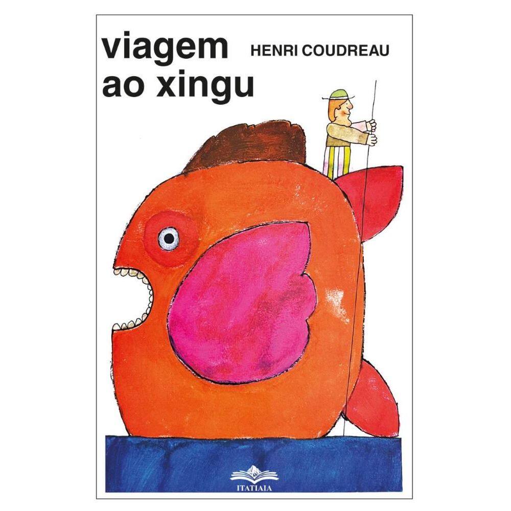 Viagem ao Xingu: Coleção Reconquista do Brasil