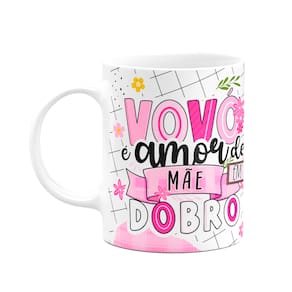 Caneca dos Avós - Vovó, amor de mãe em dobro