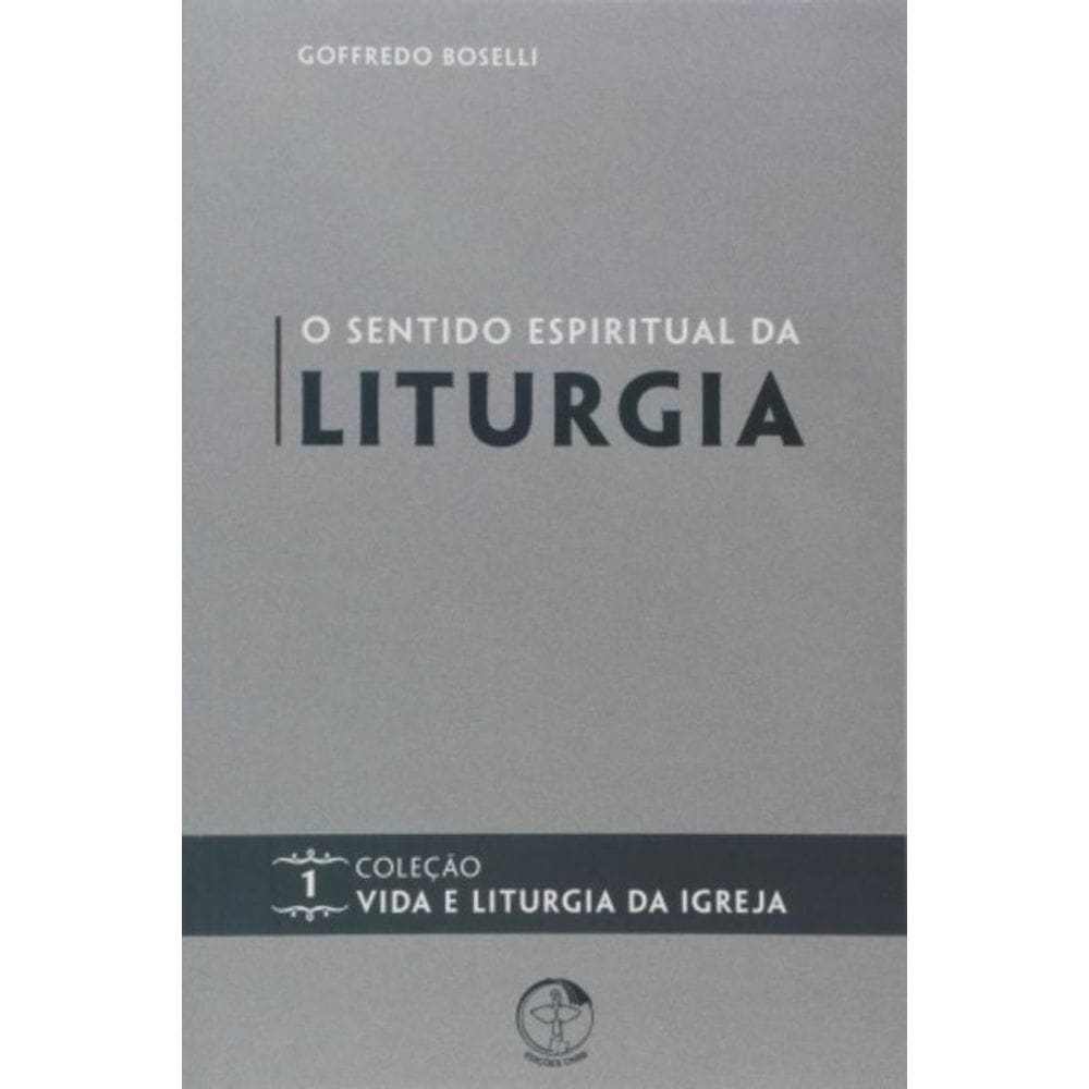 Sentido Espiritual Da Liturgia - 1ª