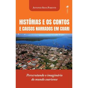 Histórias e os Contos e Causos Narrados em Coari