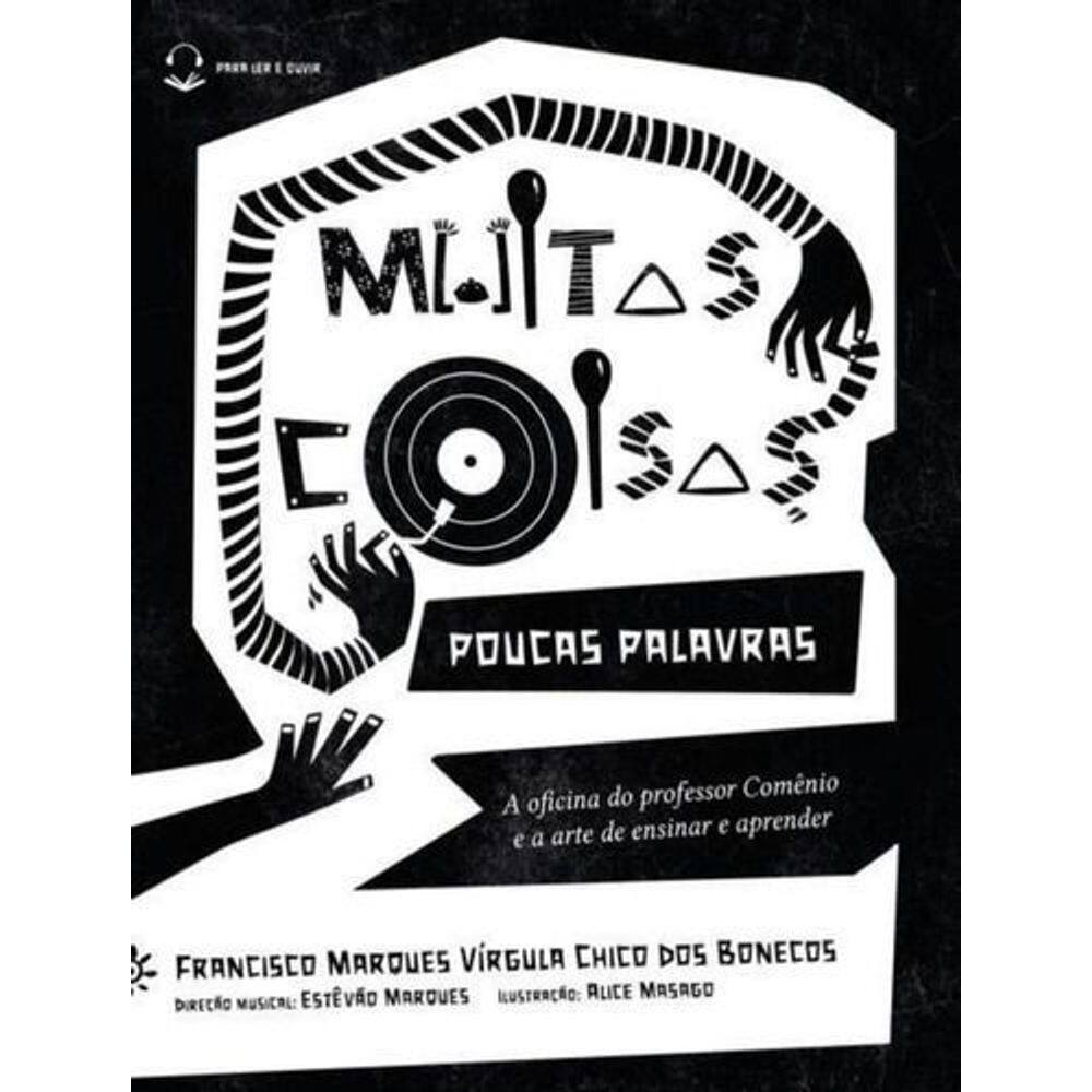 Muitas Coisas, Poucas Palavras - A Oficina do Professor Comênio e a Arte de Ensinar e Aprender