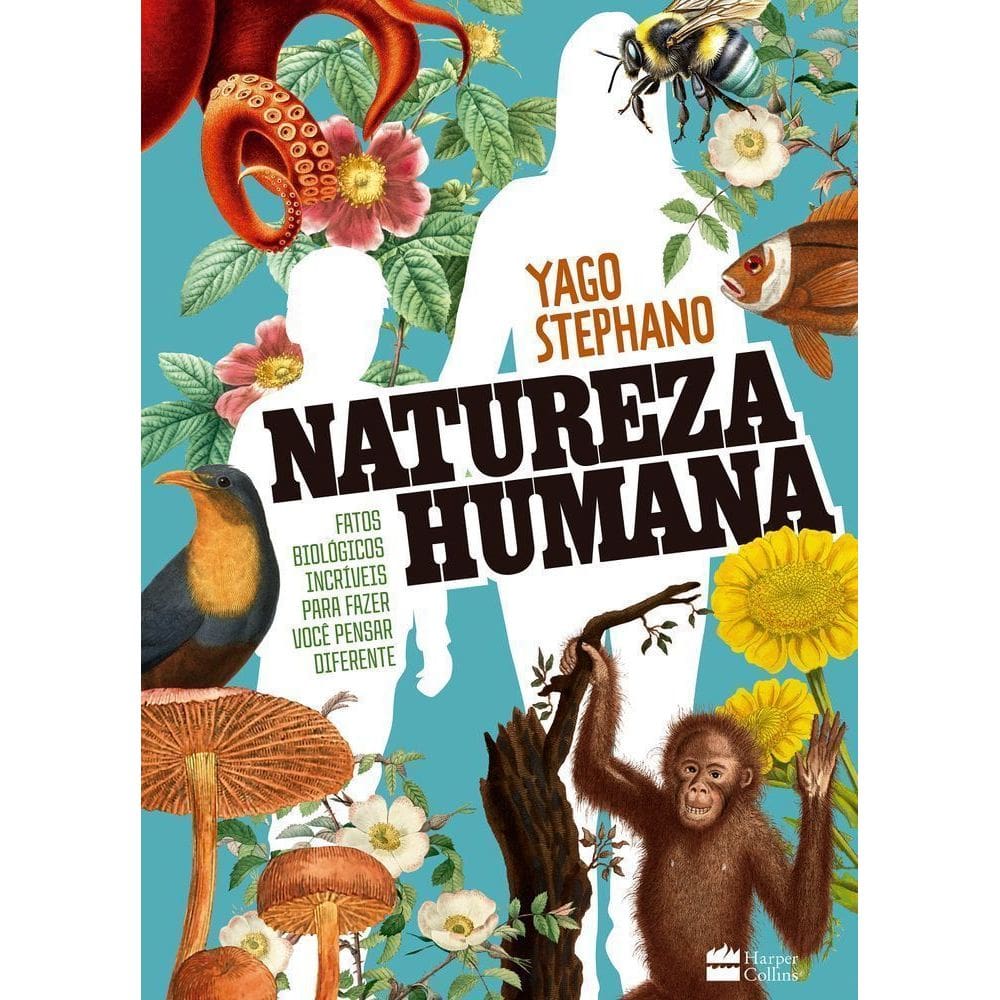 Natureza Humana - Fatos Biológicos Incríveis Para Fazer Você Pensar Diferente
