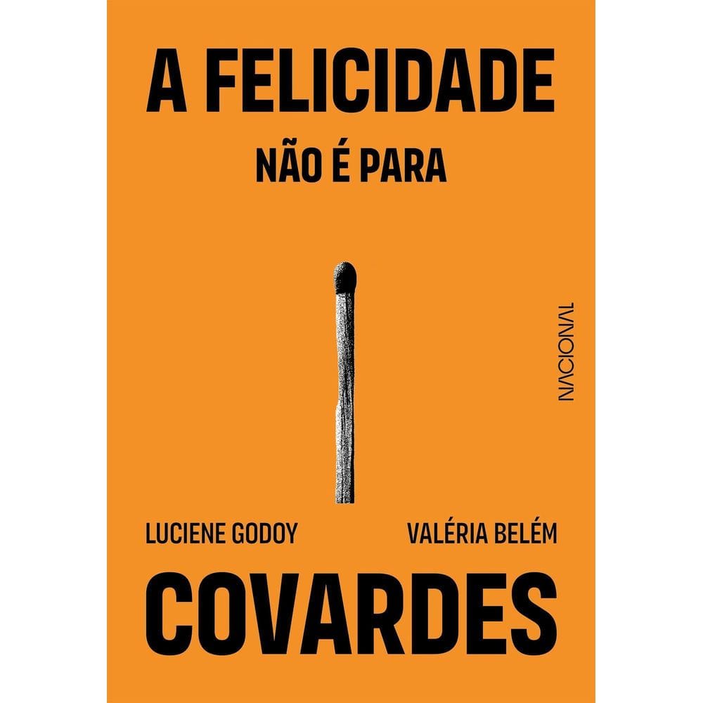 A Felicidade Não é Para Covardes