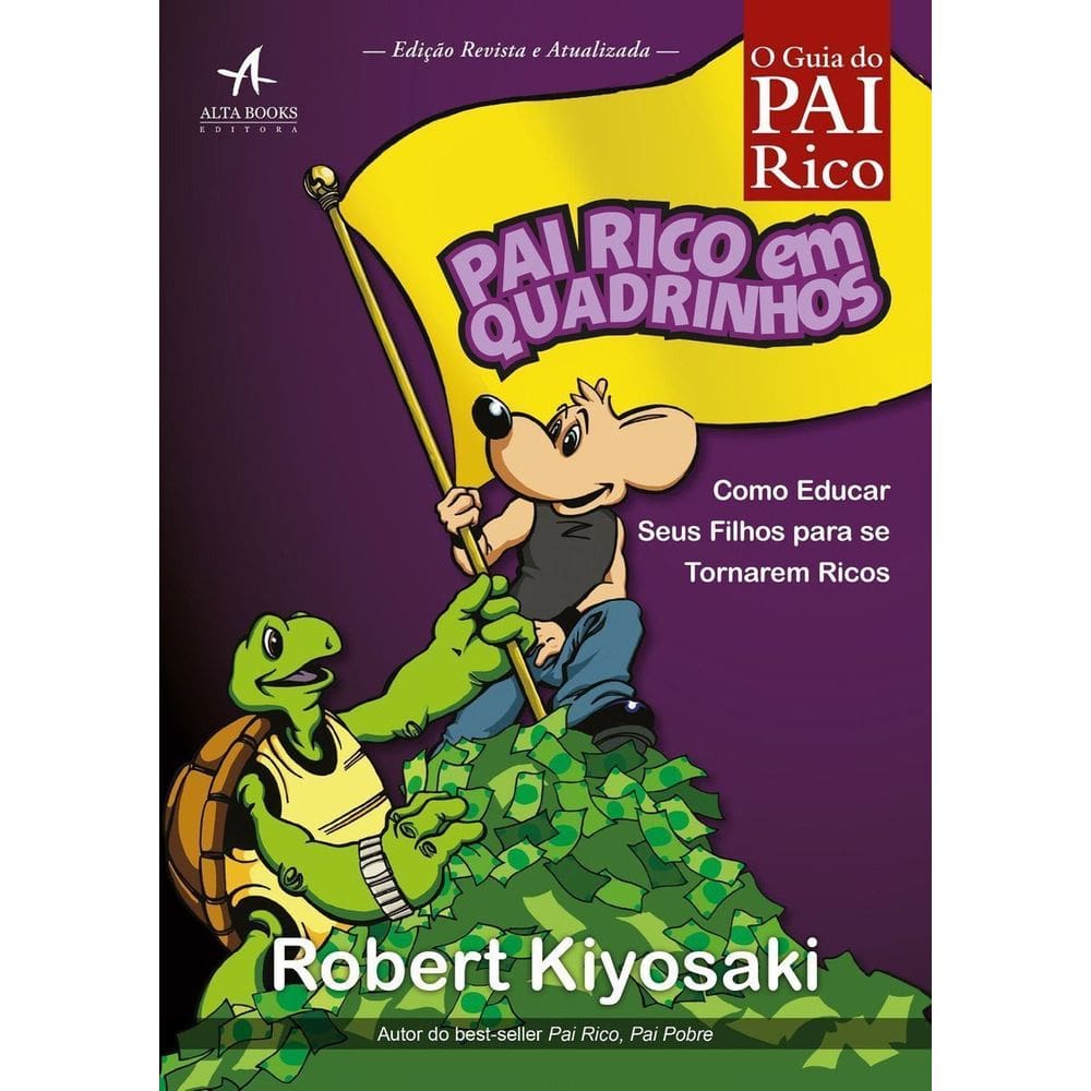 O Guia do Pai Rico - Pai Rico em Quadrinhos - Edição Revista e Atualizada