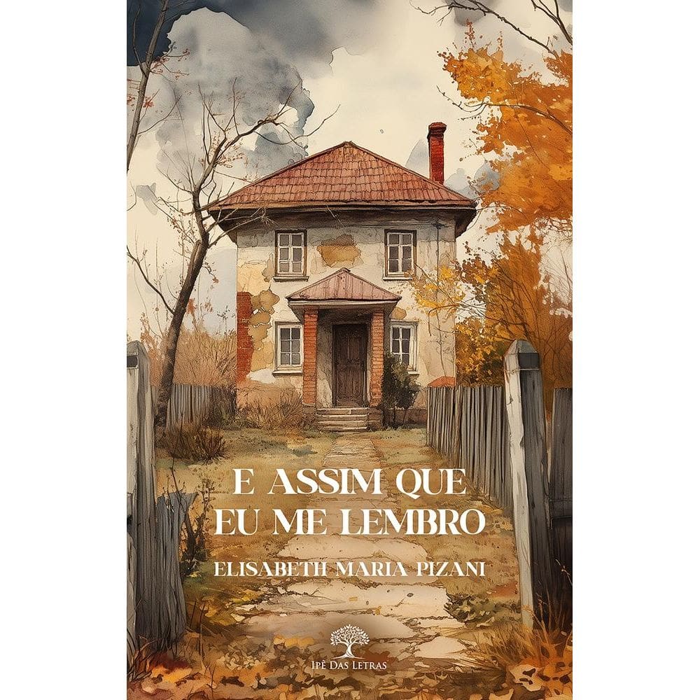 E assim que eu me lembro