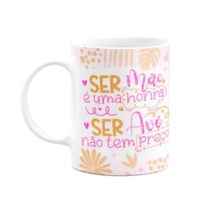 Caneca de Avós - Ser avó não tem preço - 325ml