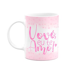 Caneca de Avós - Vovó eu te amo - 325ml branca