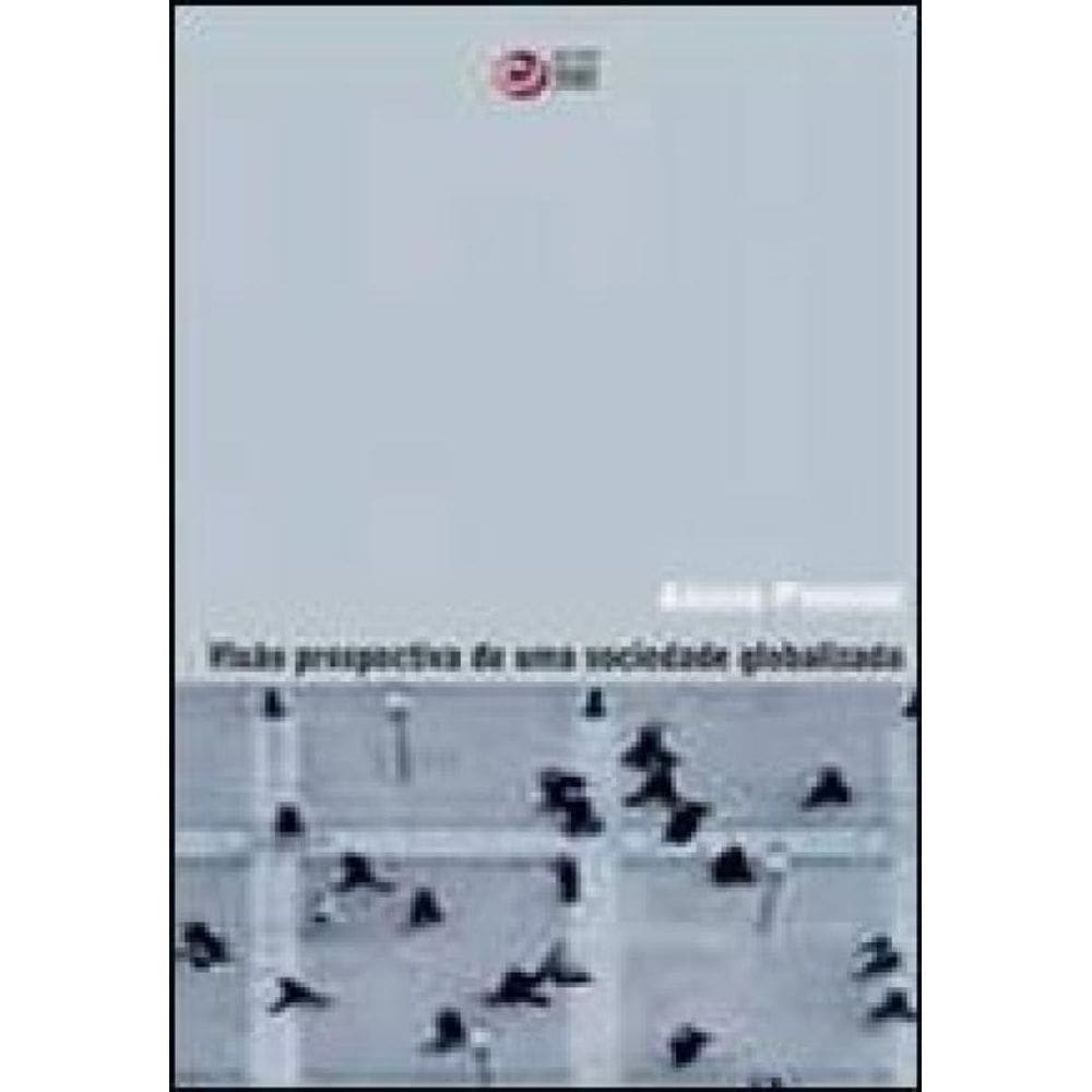 Visão Prospectiva De Uma Sociedade Globalizada