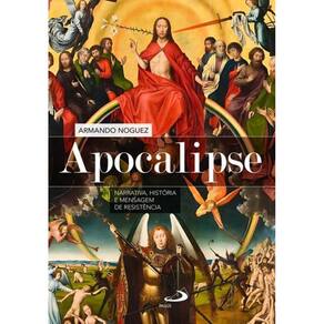 Apocalipse. Narrativa, História E Mensagem De Resistência