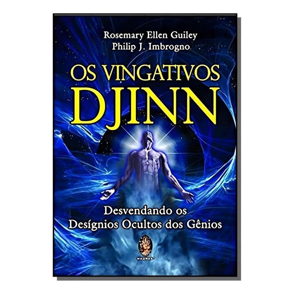 Os Vingativos Djinn - Desvendando os Desígnios Ocultos Dos Gênios