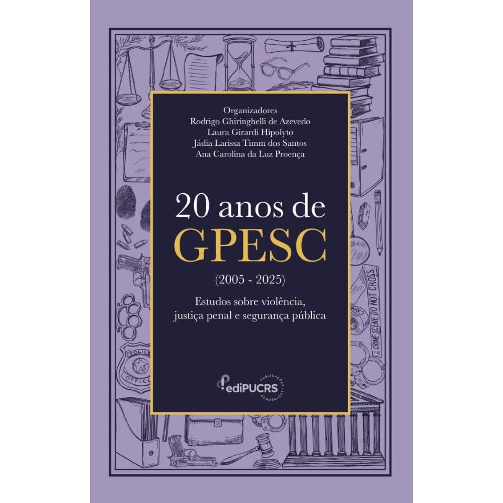 20 anos de GPESC (2005-2025): Estudos sobre violência, justiça penal e segurança pública