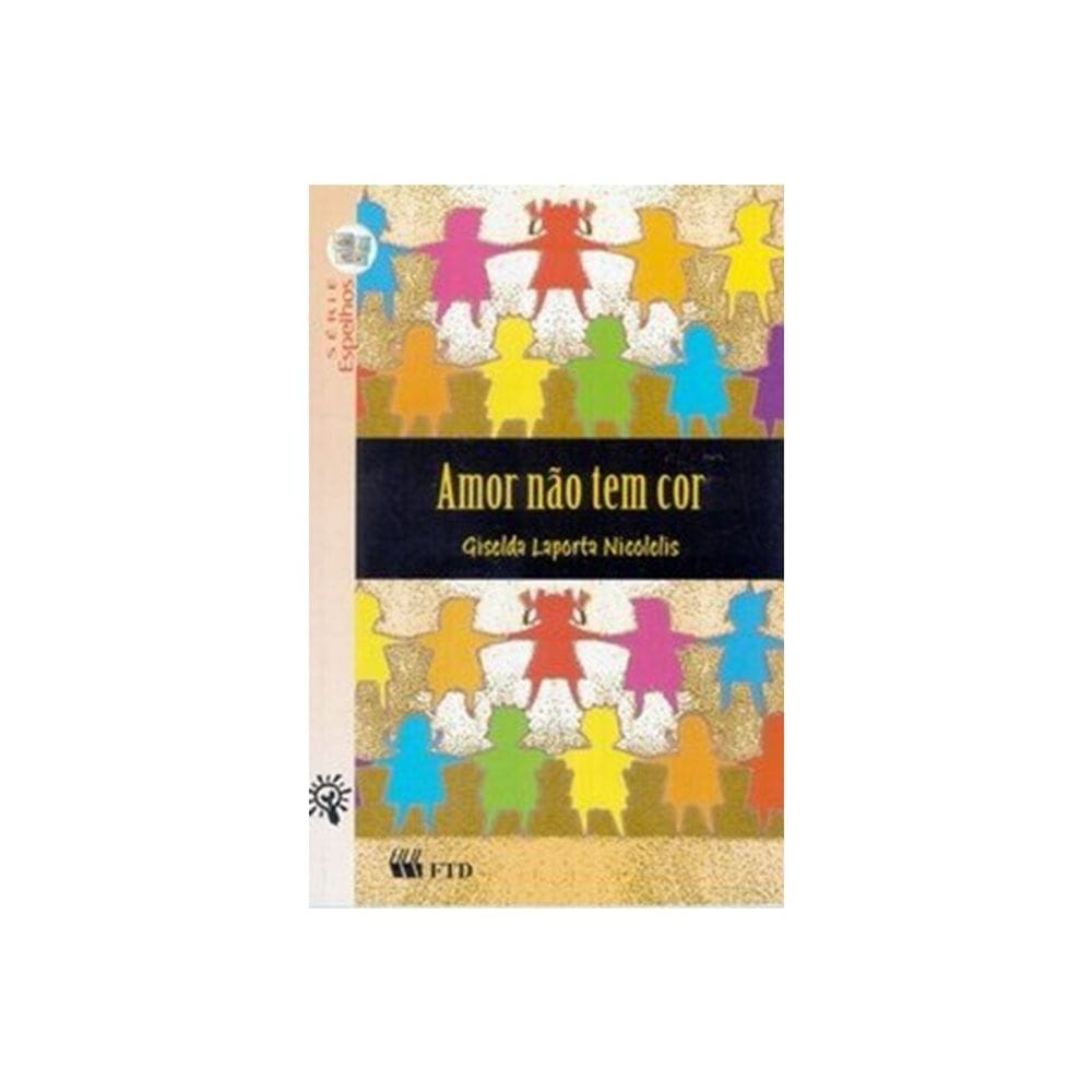 Livro Amor Não Tem Cor editora FTD