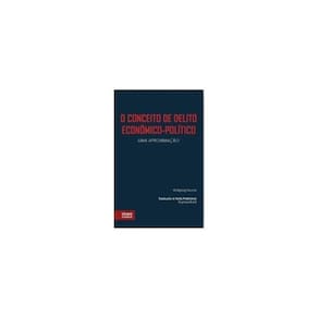 O Conceito De Delito Econômico-Político - Uma Aproximação