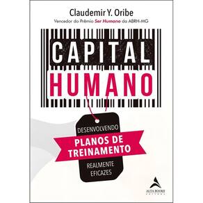 Capital Humano - Desenvolvendo Planos de Treinamento Realmente Eficazes