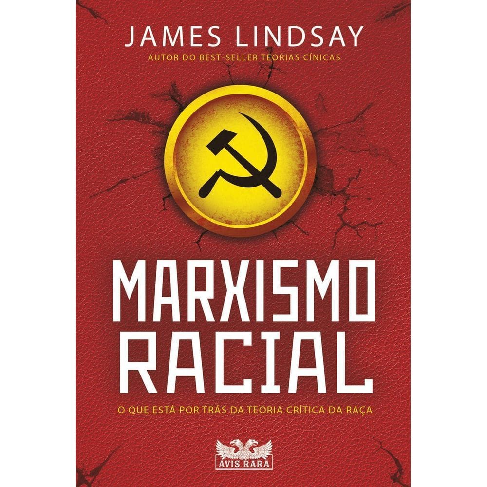 Marxismo Racial - O Que Está Por Trás Da Teoria Crítica da Raça