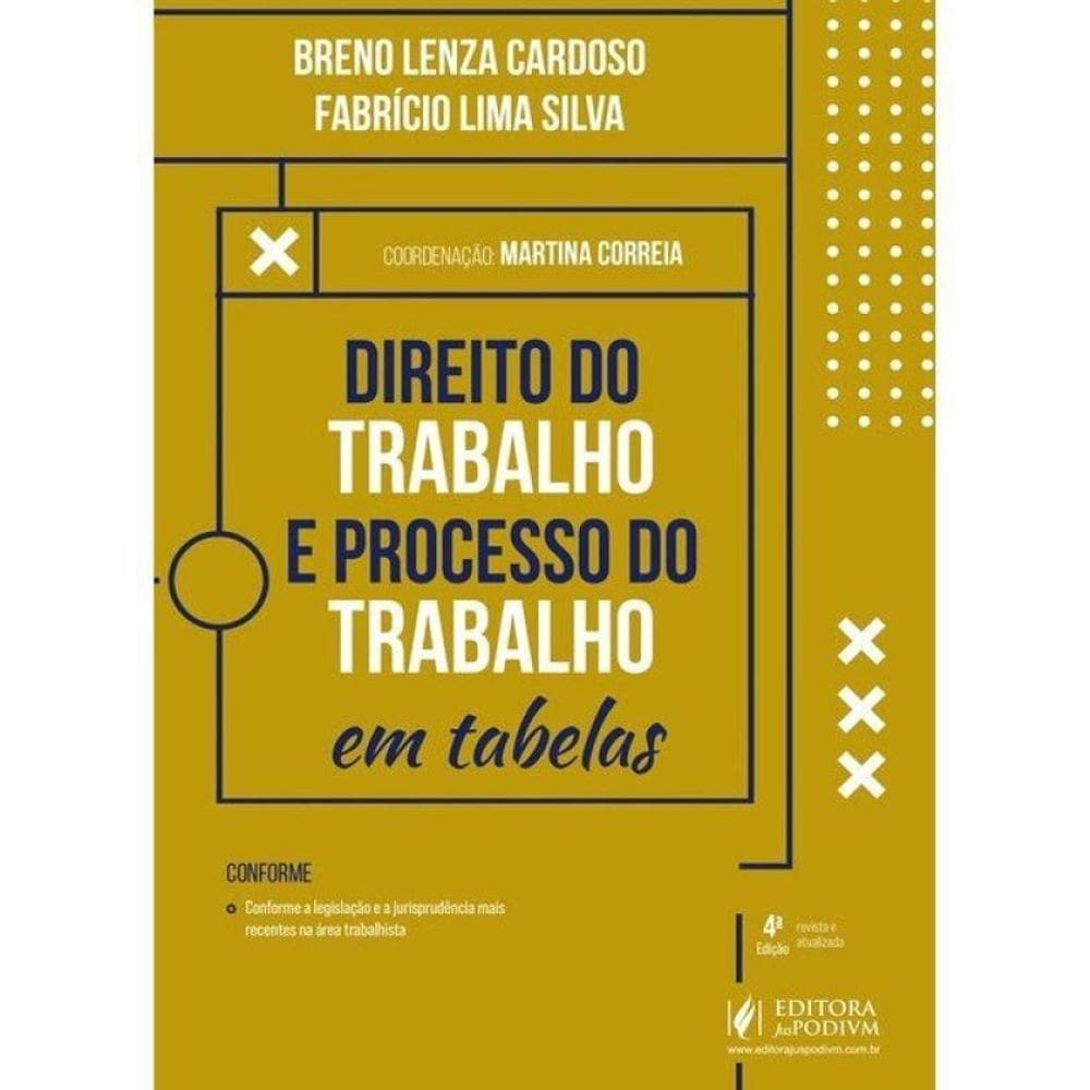 Direito Do Trabalho E Processo Do Trabalho Em Tabelas - 2025