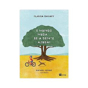 O Mundo Muda... Se A Gente Ajuda - Editora Ftd
