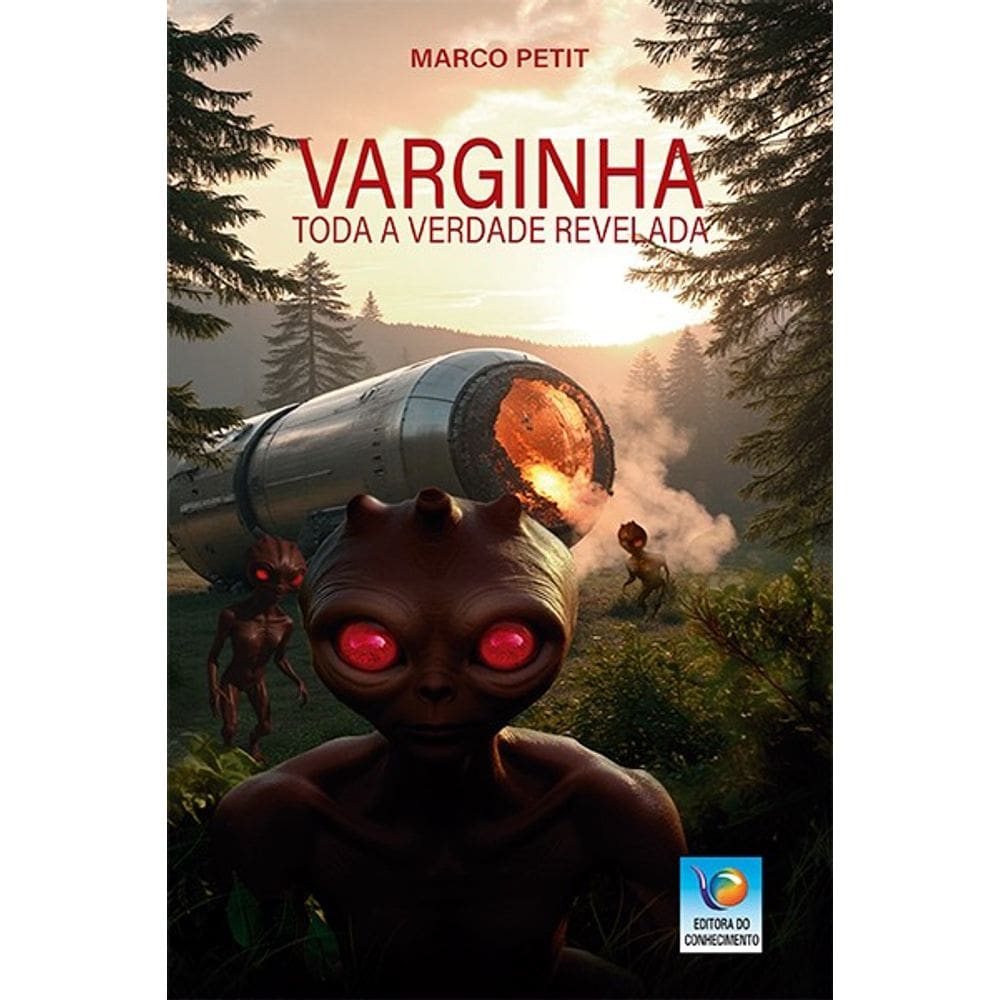 Varginha - Toda a Verdade Revelada