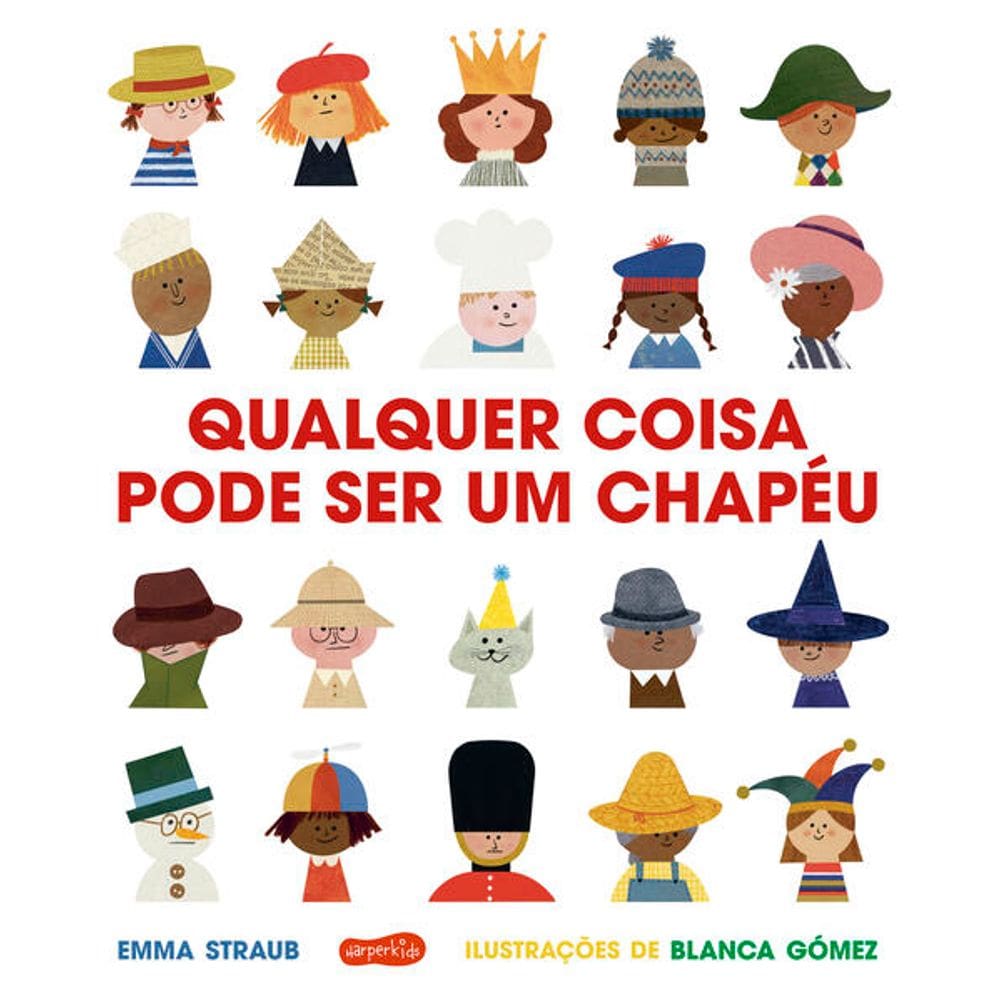 Qualquer Coisa Pode Ser Um Chapeu