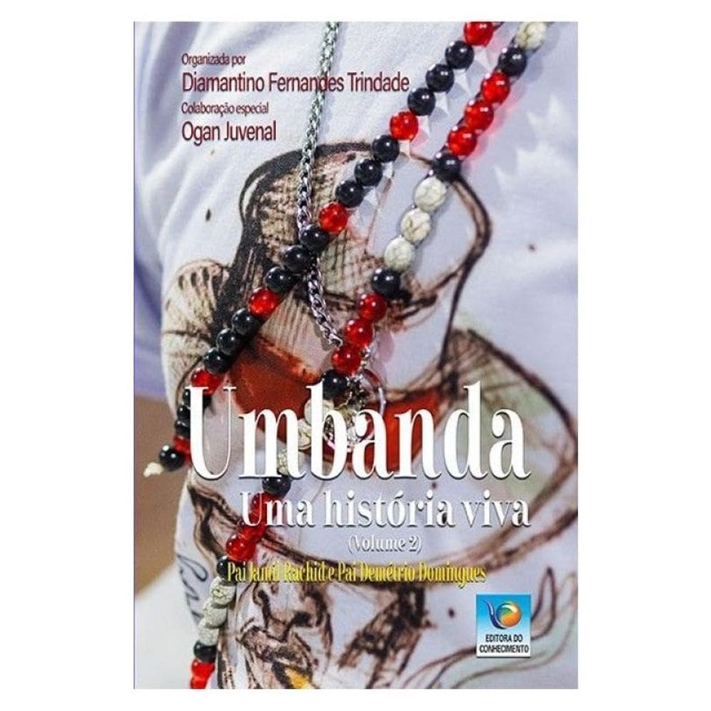Umbanda Uma Historia Viva (vol. 2)