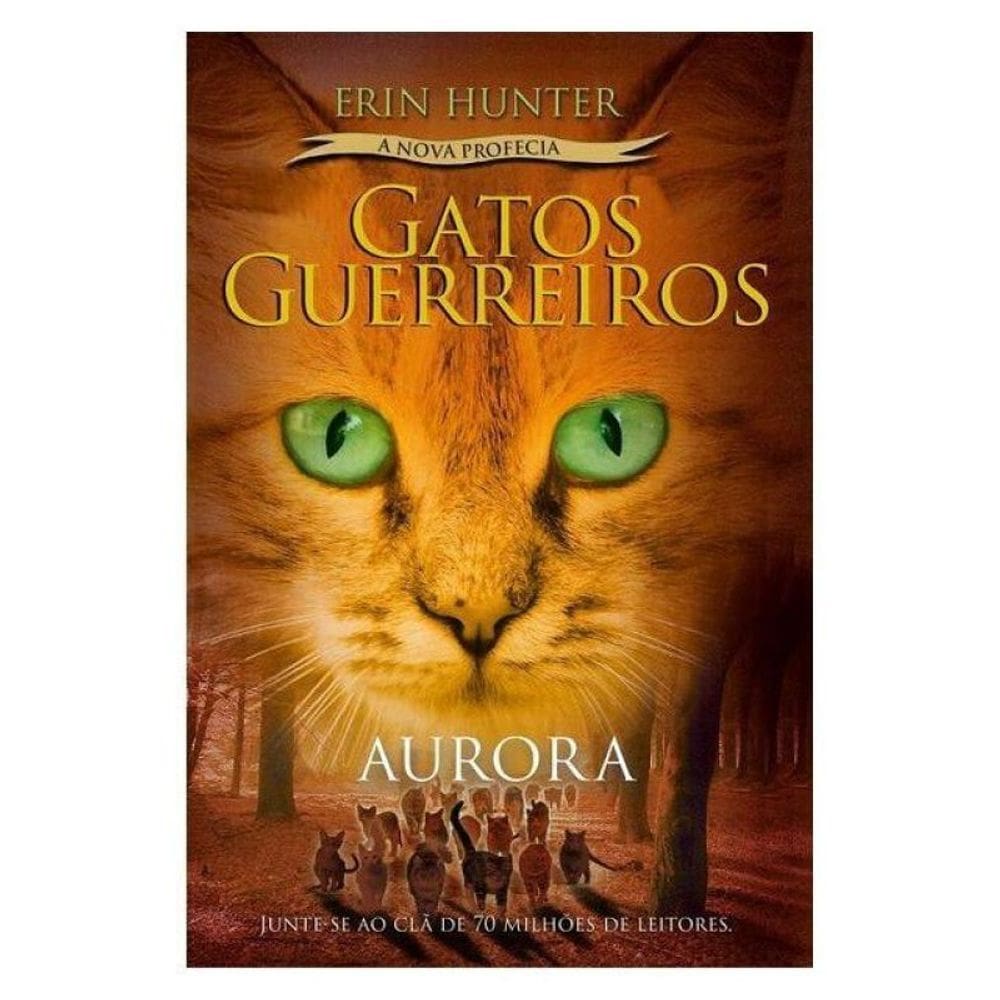 Gatos Guerreiros (A Nova Profecia) - Aurora - Vol. 3