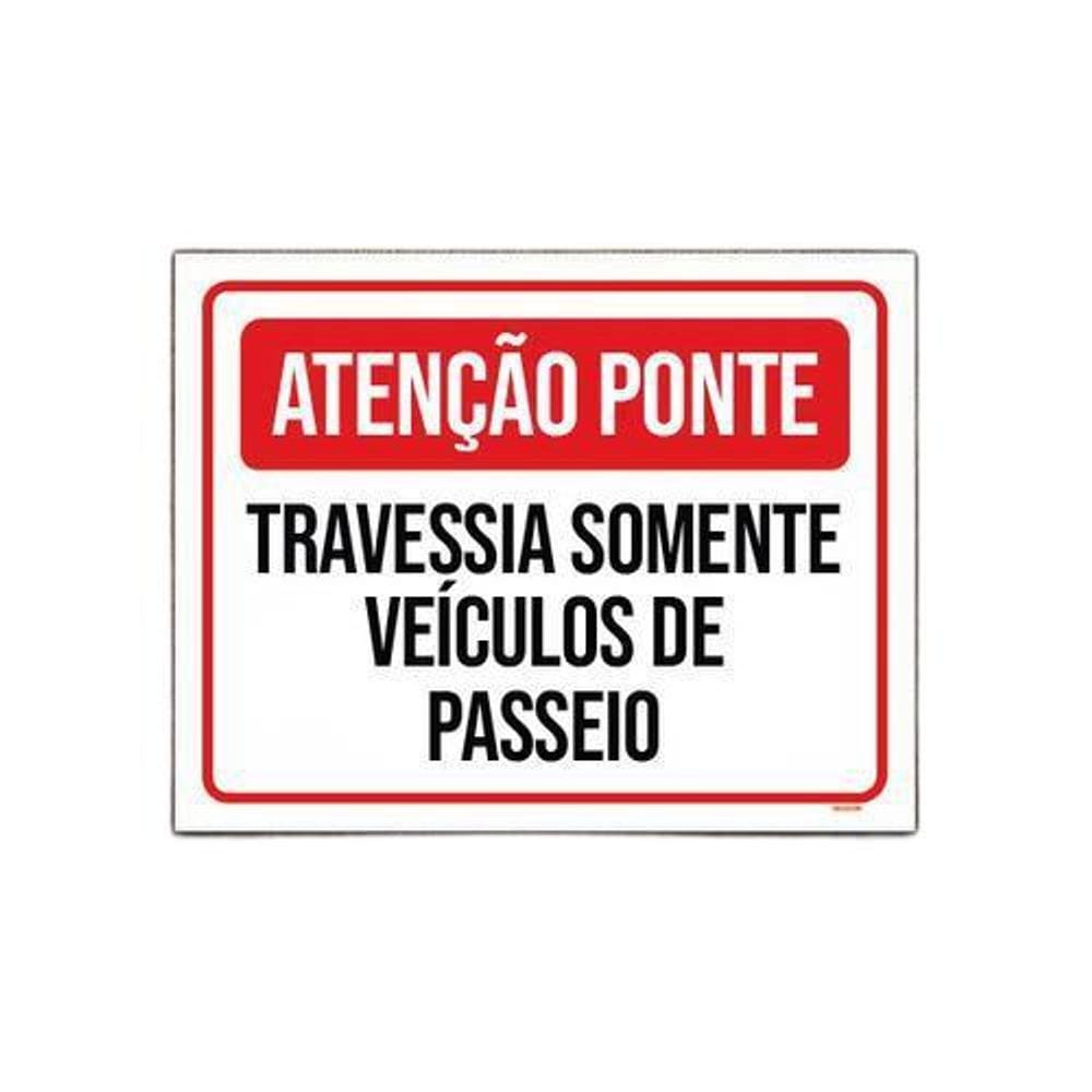 Placa Atenção Ponte Travessia Somente Veículos Passeio 36X46