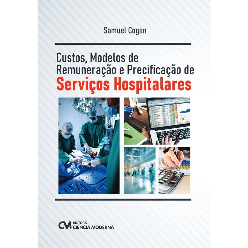 Custos, Modelos de Remuneração e Precificação de Serviços Hospitalares - 01Ed/25