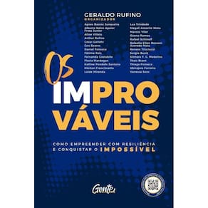 Os Improváveis - Como Empreender Com Resiliência E Conquistar O Impossível
