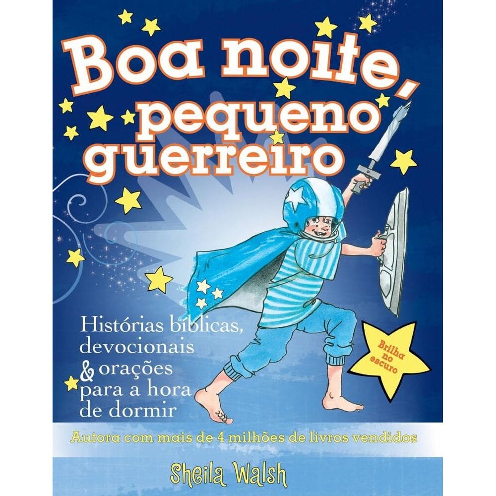 Boa Noite, Pequeno Guerreiro - Histórias bíblicas, devocionais e orações para a hora de dormir
