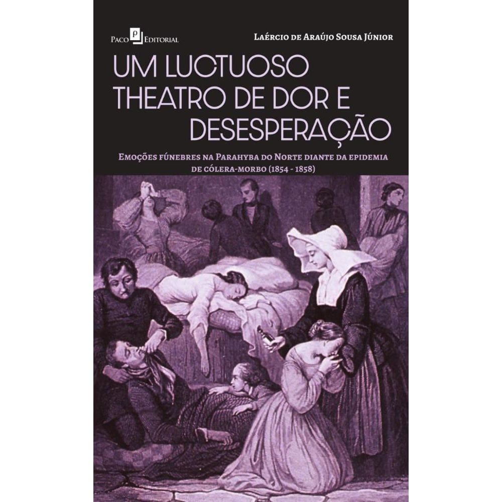 Um luctuoso theatro de dor e desesperação