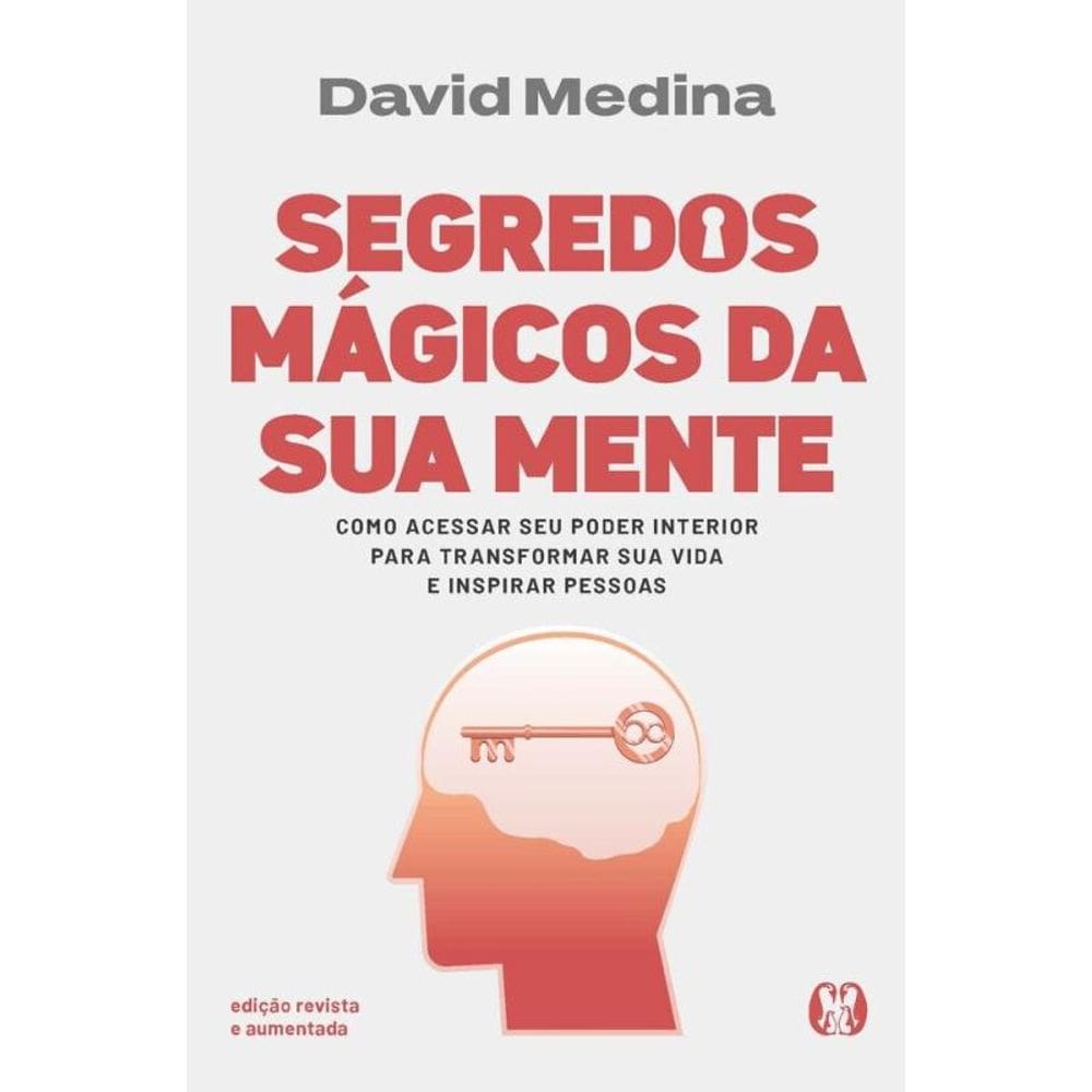 Segredos mágicos da sua mente  Edição revista e aumentada