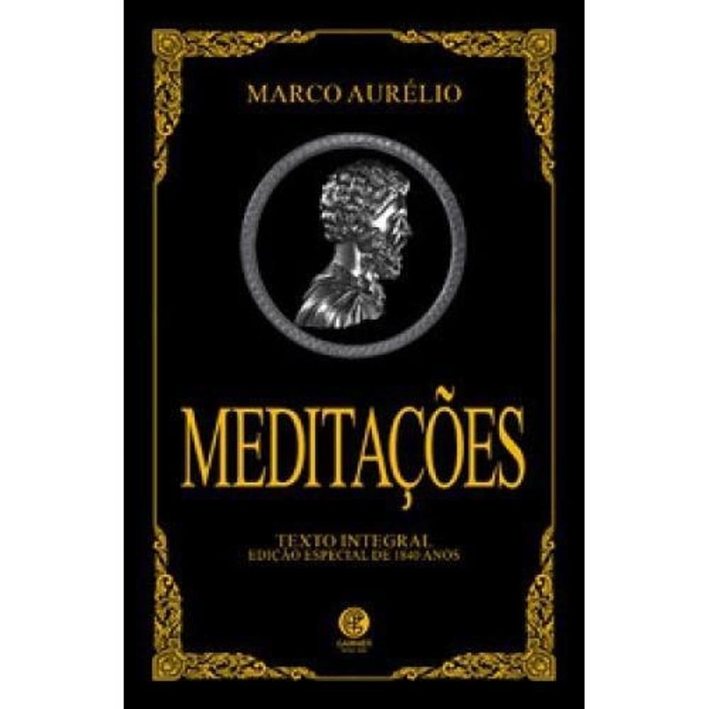 Livro Meditações - Marco Aurélio - Série Ouro - Garnier